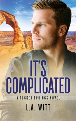 It's Complicated - L. A. Witt