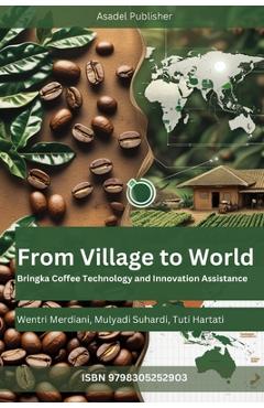 Poza produsului From Village to World: Bringka Coffee Technology and Innovation Assistance - Mulyadi Suhardi