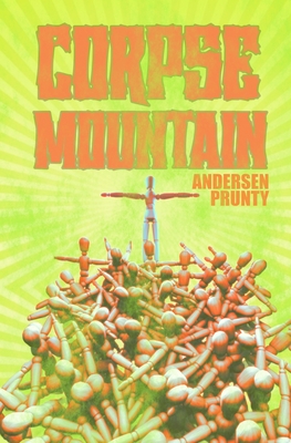 Corpse Mountain - Andersen Prunty