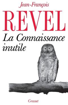 Coperta cărții 'La connaissance inutile - Jean-françois Revel'