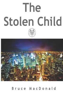 The Stolen Child - Bruce Macdonald