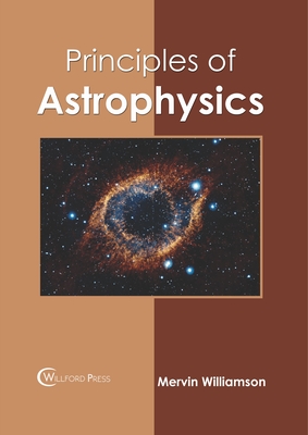 Principles of Astrophysics - Mervin Williamson