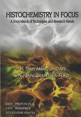 Histochemistry in Focus - K. Shyamasundari