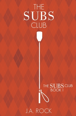 The Subs Club - J. A. Rock