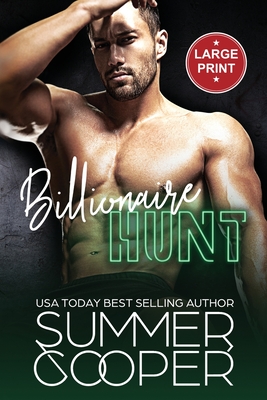 Billionaire Hunt: A Surrogate Billionaire Contemporary Romance (Large Print) - Summer Cooper