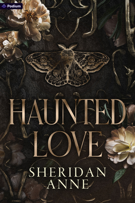 Haunted Love: A Dark Romance - Sheridan Anne