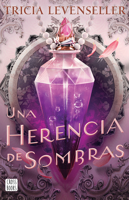 Una Herencia de Sombras / The Darkness Within Us - Tricia Levenseller