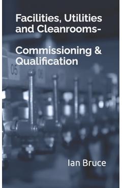 Poza produsului Facilities, Utilities and Cleanrooms-Commissioning & Qualification - Ian Bruce