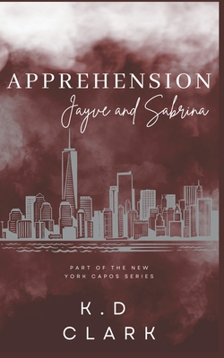 Apprehension - K. D. Clark