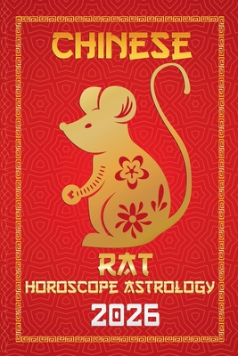 Rat Chinese Horoscope 2026 - Sienna Zhou