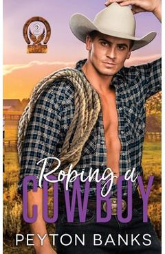 Poza produsului Roping A Cowboy - Peyton Banks