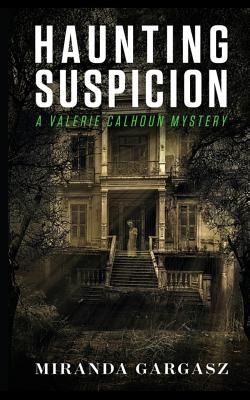 Haunting Suspicion - Miranda Gargasz