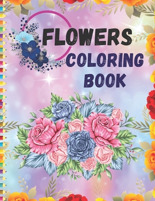 Flowers Coloring Book: Enjoy beautiful flowers and Easy designs with this Relaxing Adults Flowers Coloring book - Fba Press House