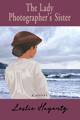 The Lady Photographer's Sister - Leslie Hayertz