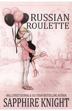 Coperta cărții 'Russian Roulette: Suspenseful Mafia Romance + Bonus (Alternate cover) - Sapphire Knight'
