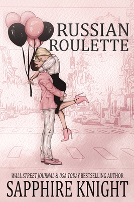 Russian Roulette: Suspenseful Mafia Romance + Bonus (Alternate cover) - Sapphire Knight