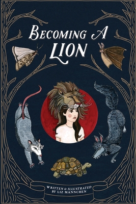 Becoming A Lion - Liz Mannchen