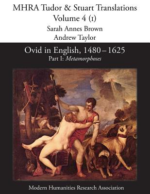 Ovid in English, 1480-1625: Part I, Metamorphoses - Sarah Annes Brown