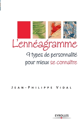 L'ennéagramme: 9 types de personnalité pour mieux se connaître - Jean-philippe Vidal