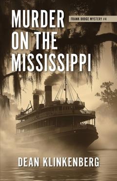 Coperta cărții 'Murder on the Mississippi: Frank Dodge Mystery #4 -'