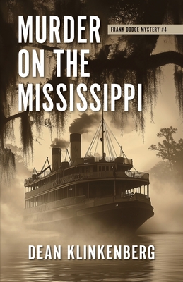 Murder on the Mississippi: Frank Dodge Mystery #4 - 