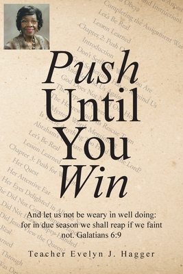 Push Until You Win - Teacher Evelyn J. Hagger