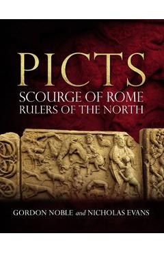 Poza produsului Picts: Scourge of Rome, Rulers of the North - Gordon Noble