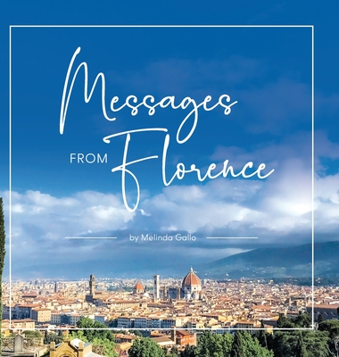 Messages From Florence - Melinda Gallo