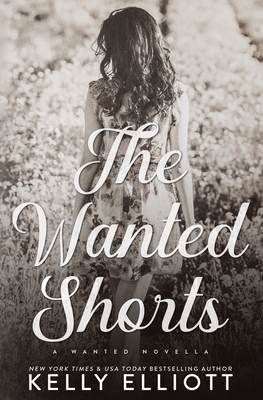 The Wanted Short Stories - Kelly Elliott
