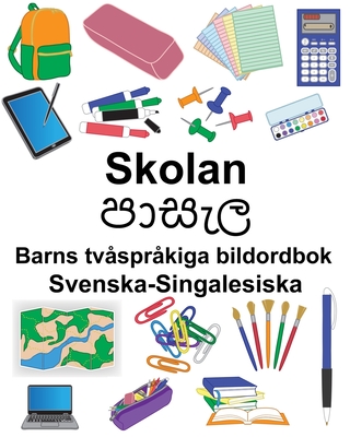 Svenska-Singalesiska Skolan/පාසැල Barns tvåspråkiga bildordbok - Suzanne Carlson