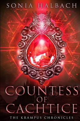 Countess of Cachtice: The Krampus Chronicles (Book Two) - Sonia Halbach