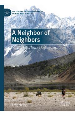 Coperta cărții 'A Neighbor of Neighbors: China's Policy Toward Afghanistan, 1949-2024 - Feng Zhang'