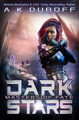 Masters of Fate (Dark Stars Book 3) - A. K. Duboff