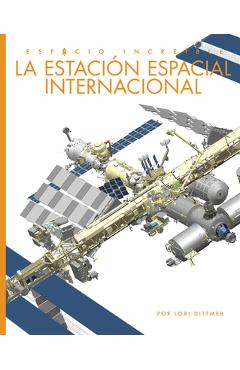 Coperta cărții 'La Estacion Espacial Internacional - Lori Dittmer'