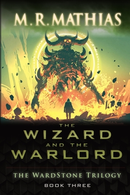 The Wizard and the Warlord - M. R. Mathias