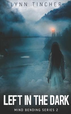 Left in the Dark - Lynn Tincher