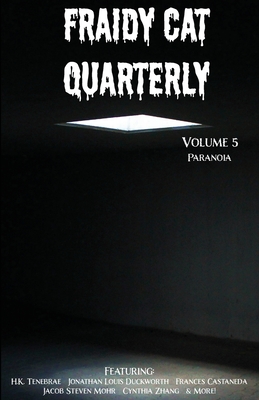 Fraidy Cat Quarterly: Volume 5 - Robert Helfst
