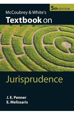 Coperta cărții 'McCoubrey & White's Textbook on Jurisprudence - James Penner'
