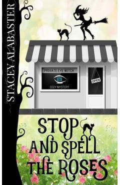 Poza produsului Stop and Spell the Roses - Stacey Alabaster