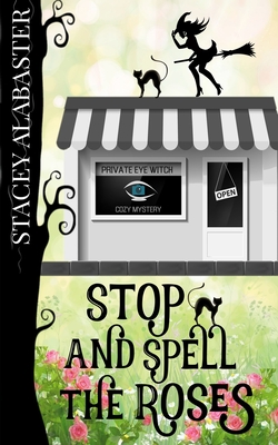 Stop and Spell the Roses - Stacey Alabaster