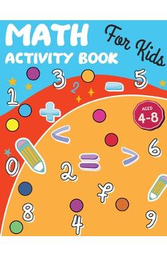 Poza produsului Math Activity Book for Little Kids: Math Activities for Kids, Activity Book for Children, Number, Tracing, Math Activity Pages ( Colorfull Book) Math - Laura Bidden