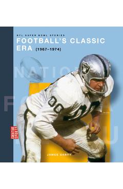 Coperta cărții 'Football's Classic Era (1967-1974) - James Barry'