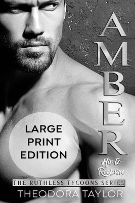 AMBER - His to Reclaim (Ruthlessly Obsessed Duet, Book 2): 50 Loving States, New York Pt. 2 - Theodora Taylor