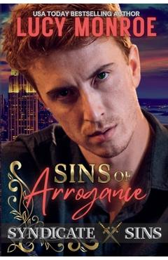 Coperta cărții 'Sins of Arrogance - Lucy Monroe'