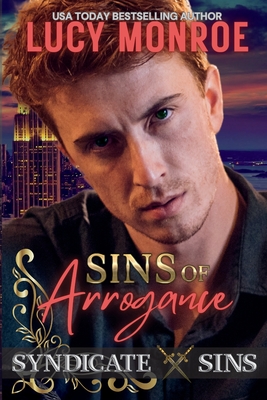 Sins of Arrogance - Lucy Monroe