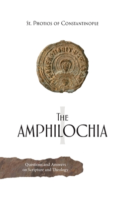 The Amphilochia: Volume 1 - Saint Photios The Great