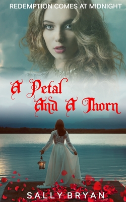 A Petal And A Thorn - Sally Bryan