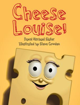 Coperta cărții 'Cheese Louise! - David Michael Slater'