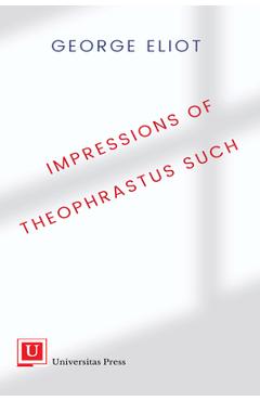 Poza produsului Impressions of Theophrastus Such - George Eliot