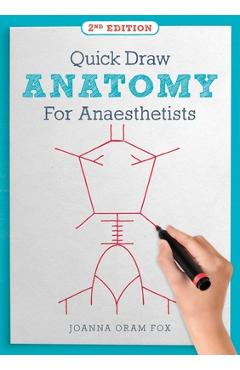Poza produsului Quick Draw Anatomy for Anaesthetists, Second Edition - Joanna Oram Fox